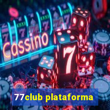 77club plataforma