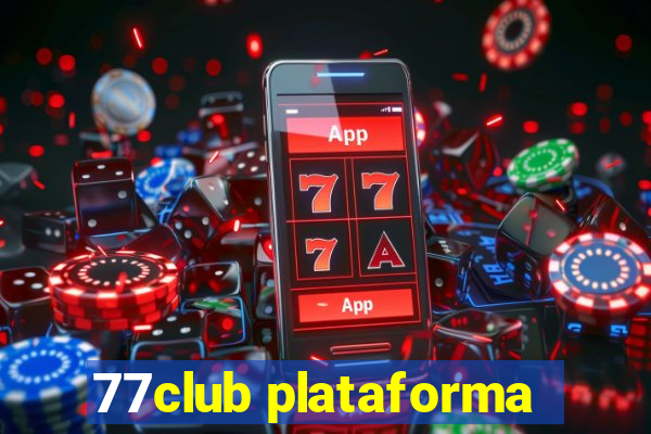 77club plataforma