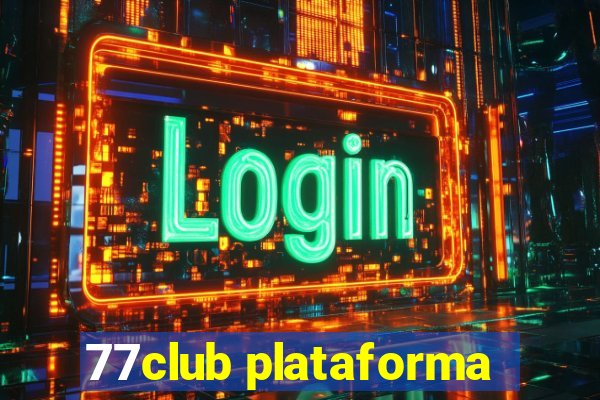 77club plataforma