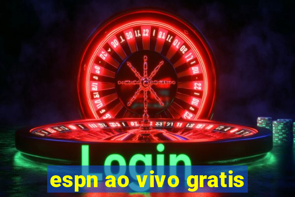 espn ao vivo gratis