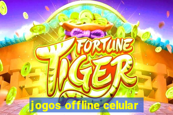 jogos offline celular