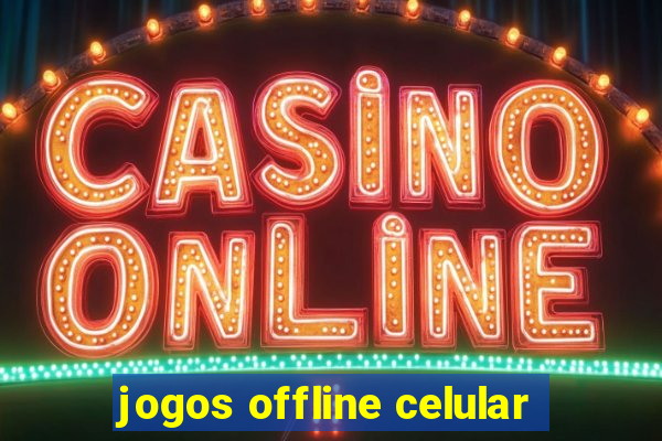 jogos offline celular