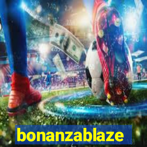 bonanzablaze