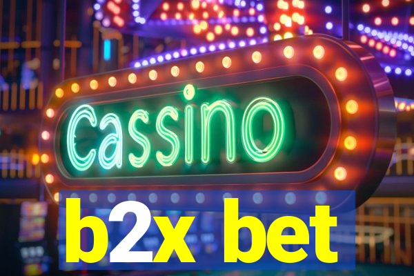 b2x bet