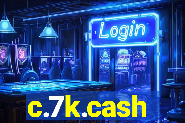 c.7k.cash