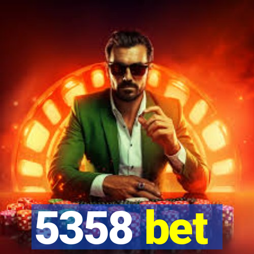 5358 bet