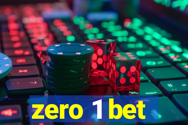 zero 1 bet