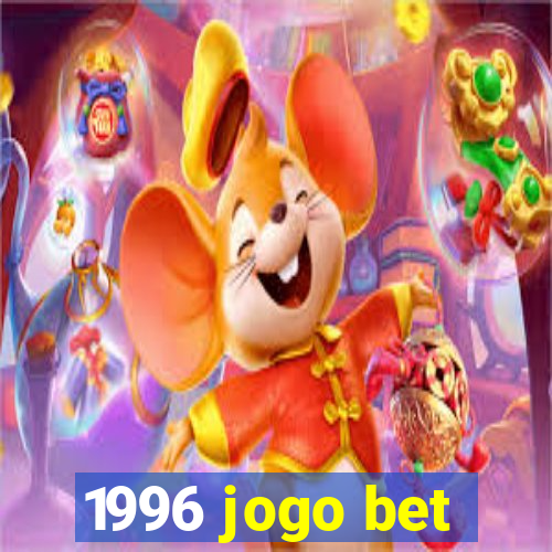 1996 jogo bet