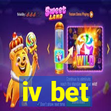 iv bet