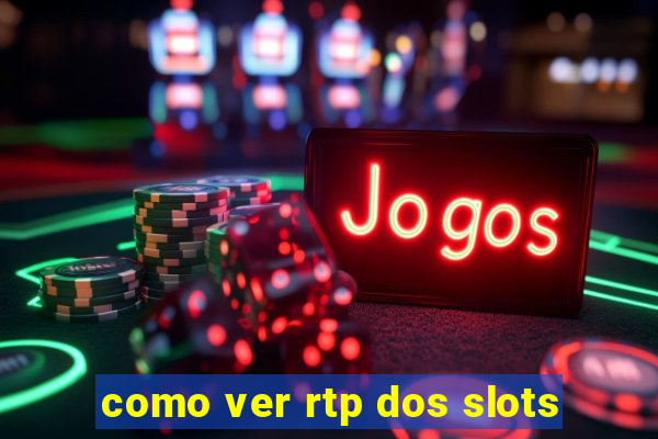 como ver rtp dos slots