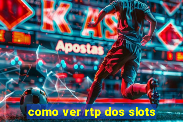 como ver rtp dos slots