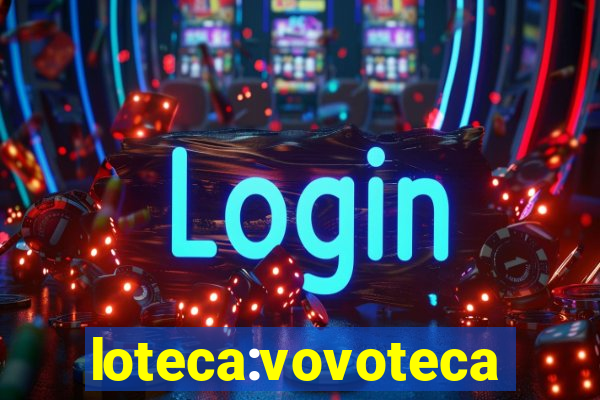 loteca:vovoteca