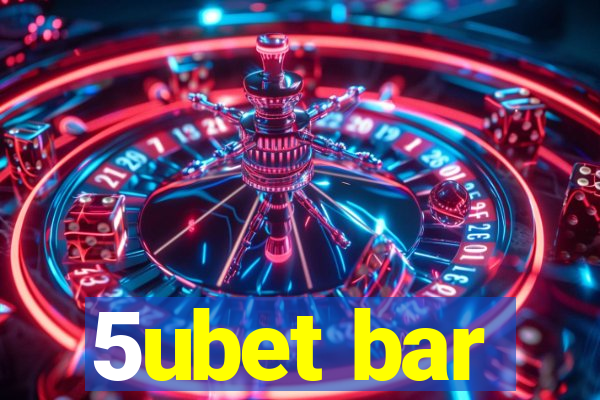 5ubet bar