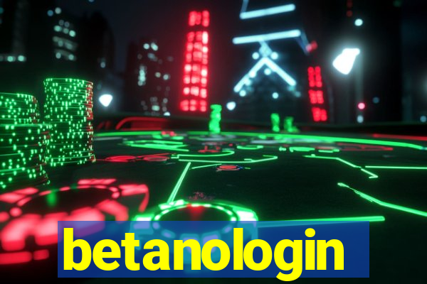 betanologin