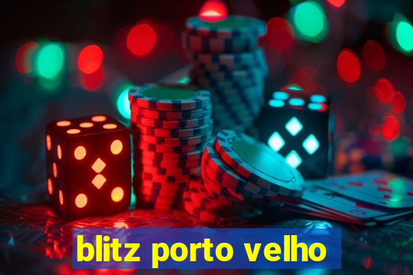 blitz porto velho