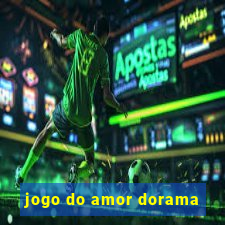 jogo do amor dorama