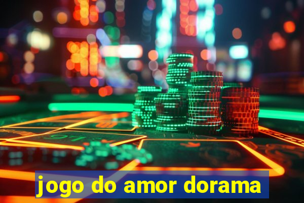 jogo do amor dorama