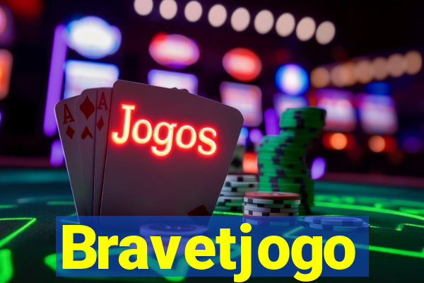 Bravetjogo