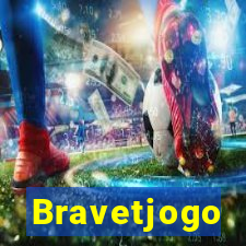 Bravetjogo