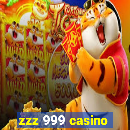 zzz 999 casino