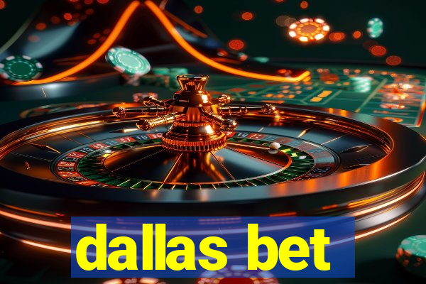 dallas bet