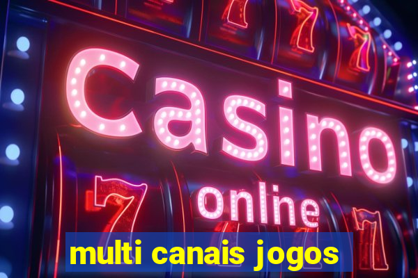 multi canais jogos