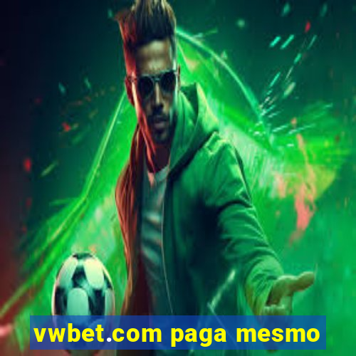 vwbet.com paga mesmo