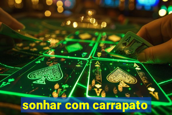 sonhar com carrapato