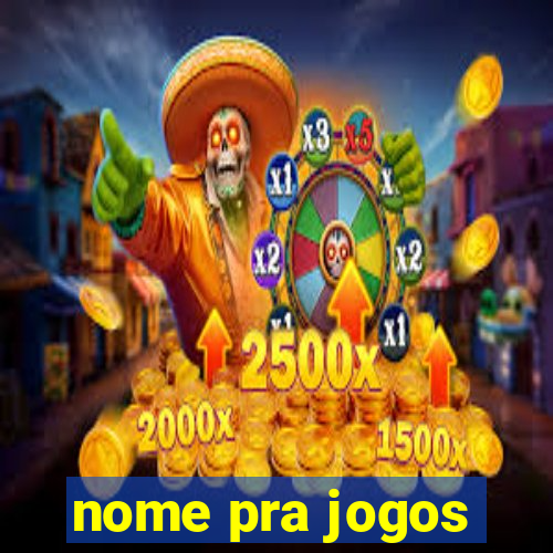 nome pra jogos