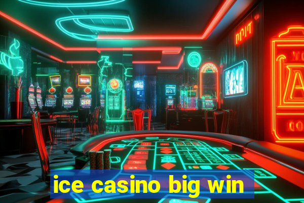 ice casino big win