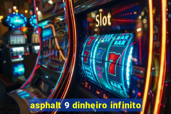 asphalt 9 dinheiro infinito