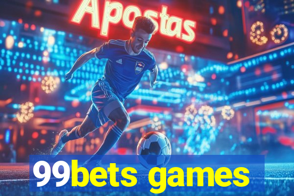 99bets games