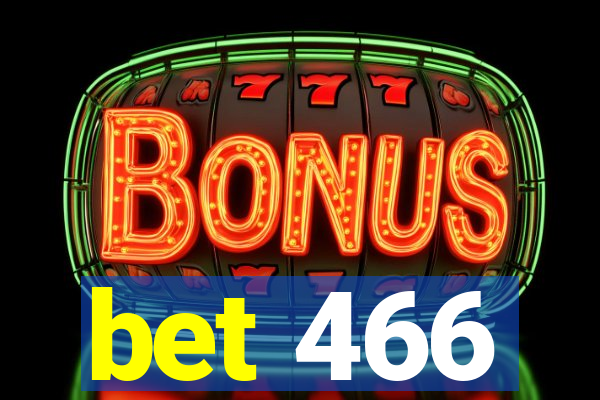 bet 466