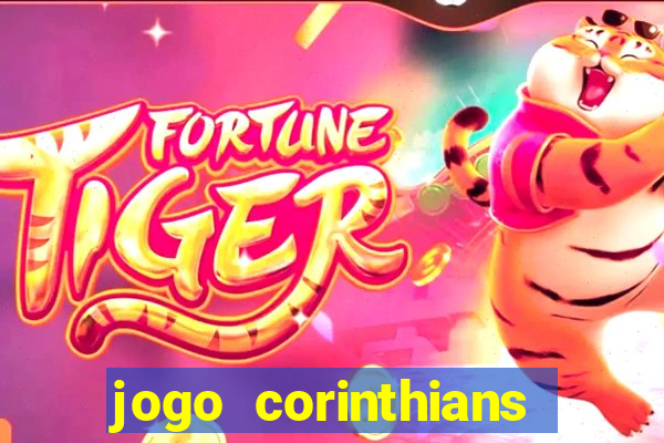 jogo corinthians hoje futemax