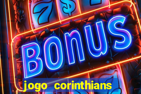 jogo corinthians hoje futemax