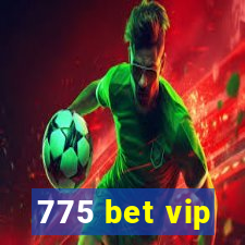 775 bet vip