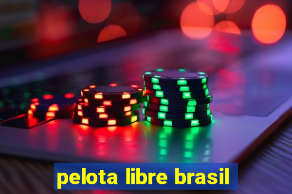 pelota libre brasil