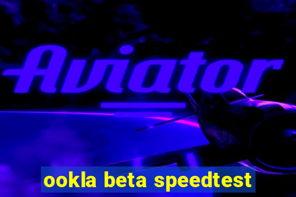 ookla beta speedtest