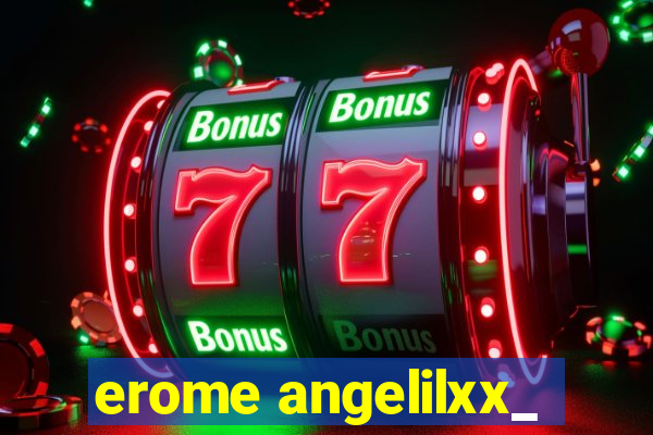 erome angelilxx_