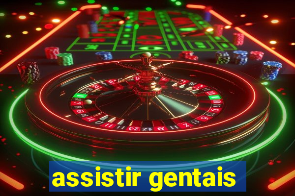 assistir gentais