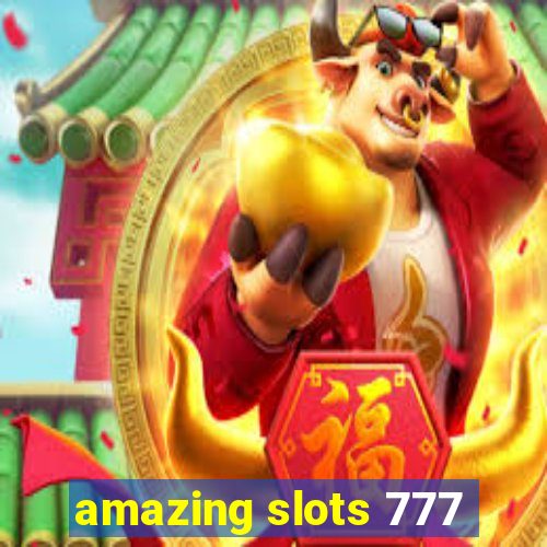 amazing slots 777