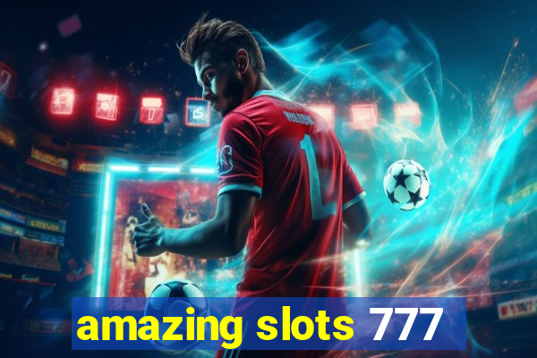 amazing slots 777