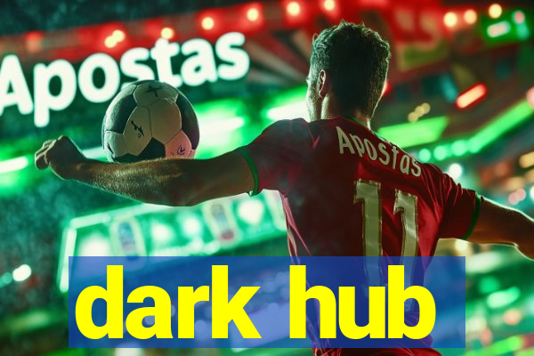 dark hub