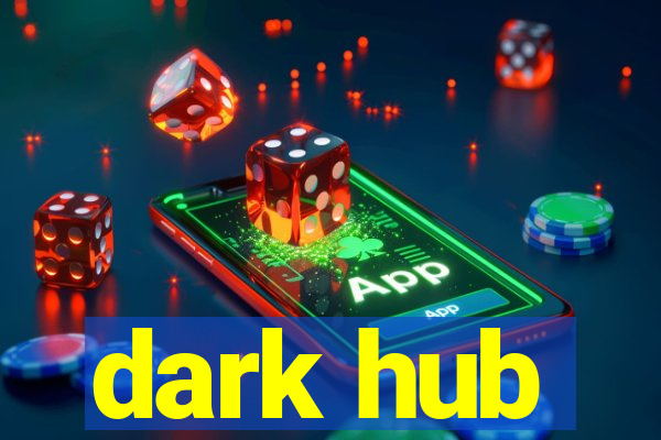 dark hub