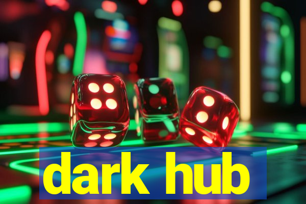 dark hub