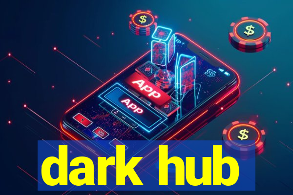 dark hub