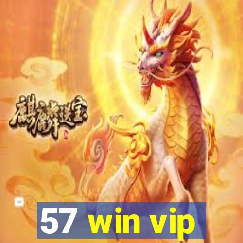 57 win vip