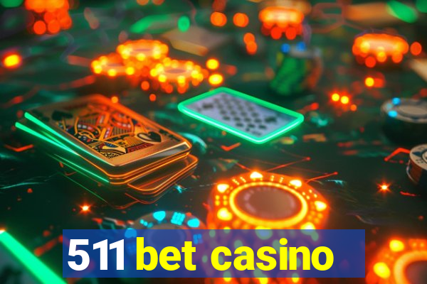 511 bet casino