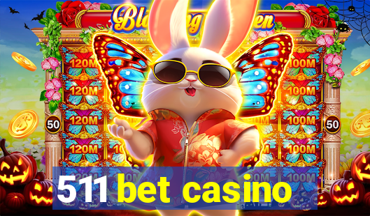 511 bet casino