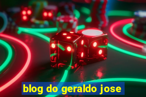 blog do geraldo jose